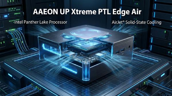 AAEON UP Xtreme PTL Edge Air Pairs Panther Lake with AirJet