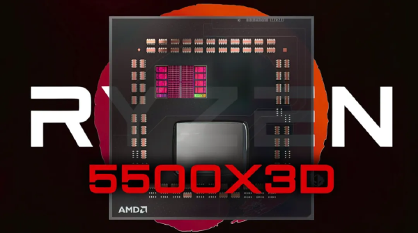 AMD Ryzen 5 5500X3D: First Benchmark Leak