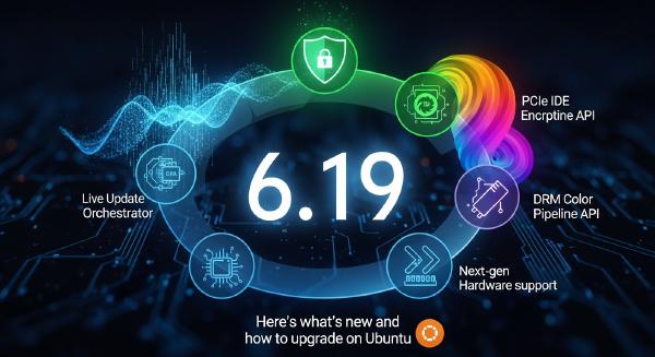 Linux Kernel 6.19 Released: Features & Ubuntu Upgrade Guide